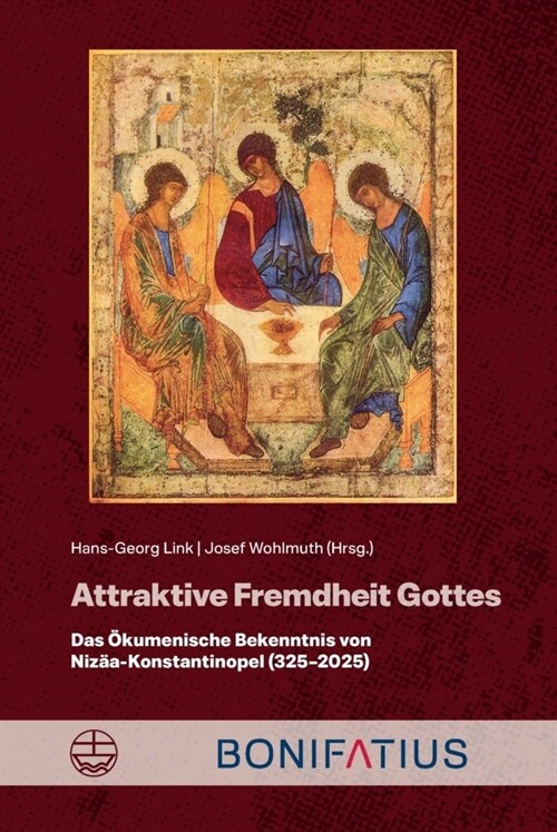 Attraktive Fremdheit Gottes: Das Okumenische Bekenntnis Von Nizaa (325-2025) (Paperback)