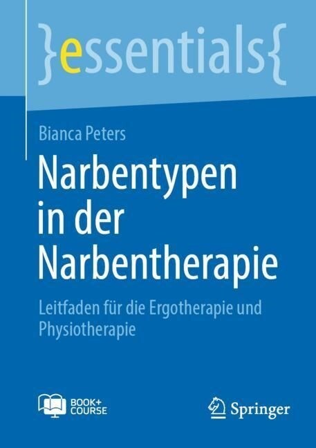 Narbentypen in der Narbentherapie: Leitfaden f? die Ergotherapie und Physiotherapie (Paperback)