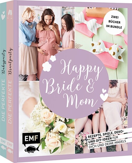 Happy Bride & Mom: Der perfekte Junggesellinnenabschied und Babyshower-Party (Book)