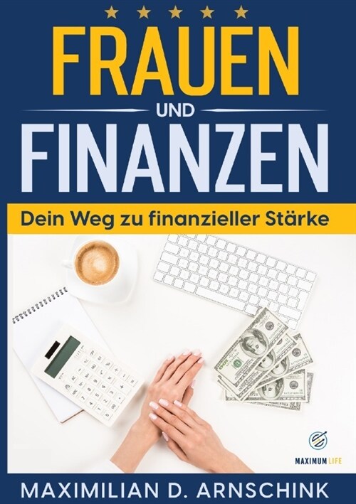 Frauen und Finanzen - Dein Weg zu finanzieller Starke (Paperback)