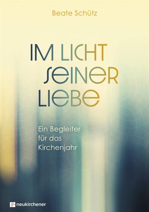 Im Licht seiner Liebe (Hardcover)