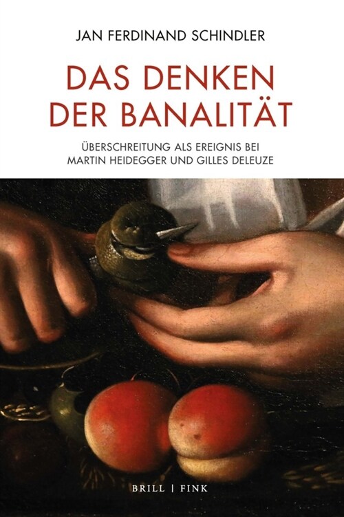 Das Denken Der Banalitat: Uberschreitung ALS Ereignis Bei Martin Heidegger Und Gilles Deleuze (Hardcover)