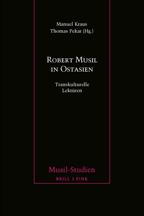 Robert Musil in Ostasien: Transkulturelle Lekturen (Hardcover)