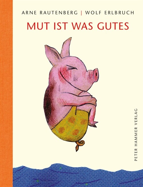 Mut ist was Gutes (Hardcover)