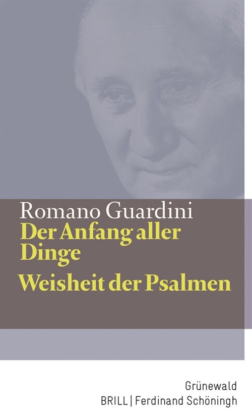 Der Anfang Aller Dinge / Weisheit Der Psalmen: Meditationen Uber Genesis Kapitel 1-3 / Meditationen (Hardcover)