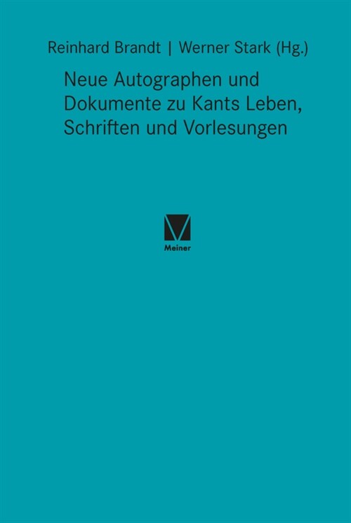 Neue Autographen und Dokumente zu Kants Leben, Schriften und Vorlesungen (Hardcover)