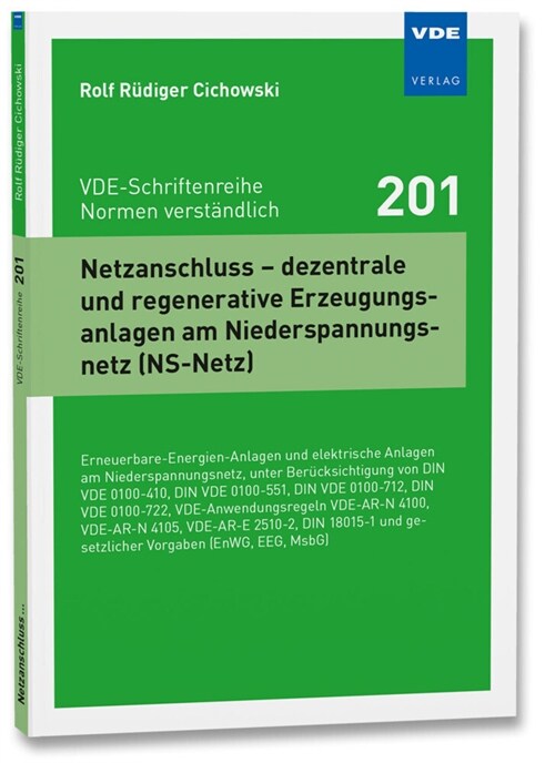 Netzanschluss - dezentrale und regenerative Erzeugungsanlagen am Niederspannungsnetz (NS-Netz) (Paperback)