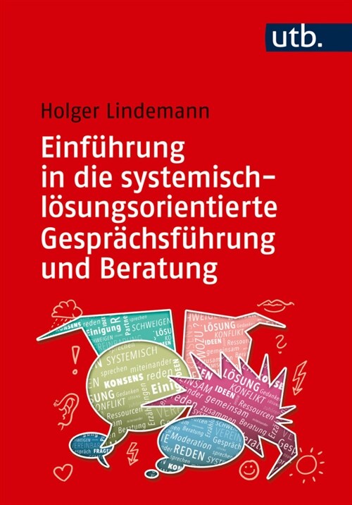 Einfuhrung in die systemisch-losungsorientierte Gesprachsfuhrung und Beratung (Paperback)