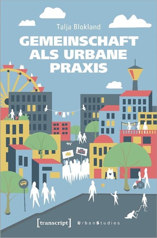 Gemeinschaft als urbane Praxis (Paperback)