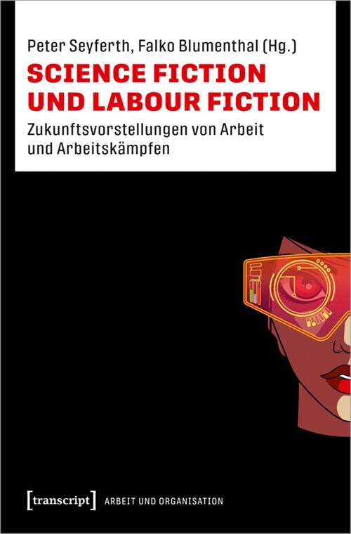 Science Fiction und Labour Fiction (Paperback)