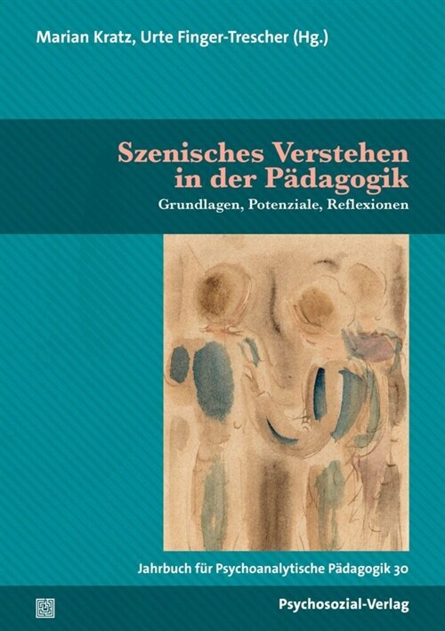 Szenisches Verstehen in der Padagogik (Paperback)