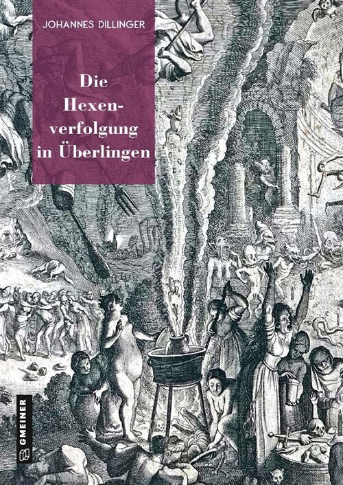 Die Hexenverfolgung in Uberlingen (Hardcover)