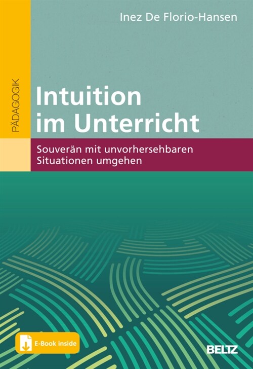 Intuition im Unterricht, m. 1 Buch, m. 1 E-Book (WW)