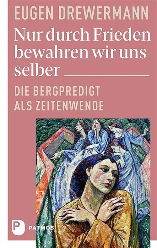 Nur durch Frieden bewahren wir uns selber (Paperback)