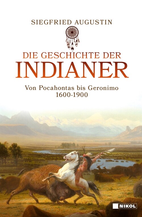 Die Geschichte der Indianer (Hardcover)