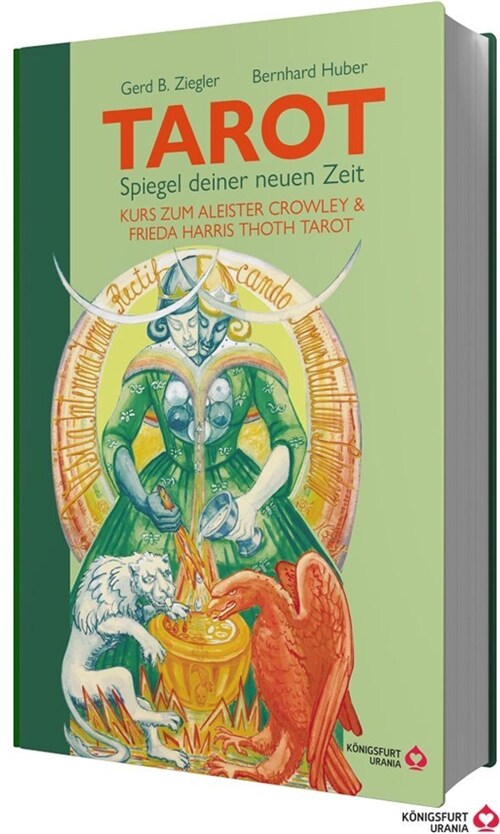 TAROT - Spiegel deiner neuen Zeit: Kurs zum Aleister Crowley & Frieda Harris Thoth Tarot (Paperback)