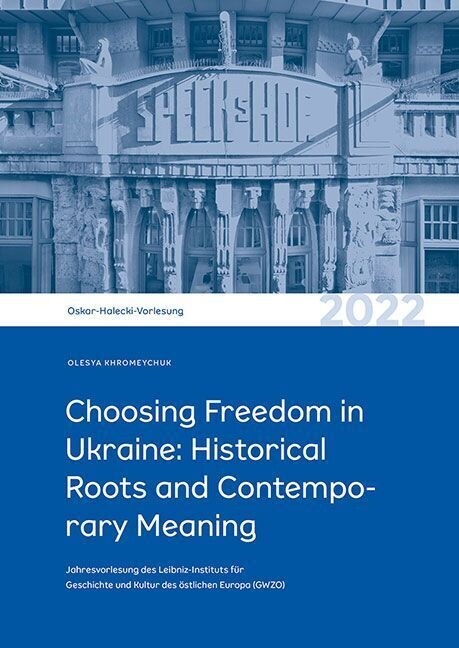 Choosing Freedom in Ukraine: Historical Roots and Contemporary Meaning (Paperback)