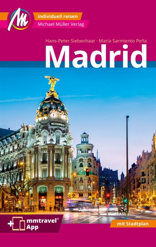 Madrid MM-City Reisefuhrer Michael Muller Verlag, m. 1 Karte (Paperback)