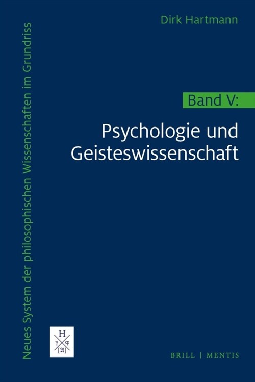 Neues System Der Philosophischen Wissenschaften Im Grundriss: Band V: Psychologie Und Geisteswissenschaft (Hardcover)