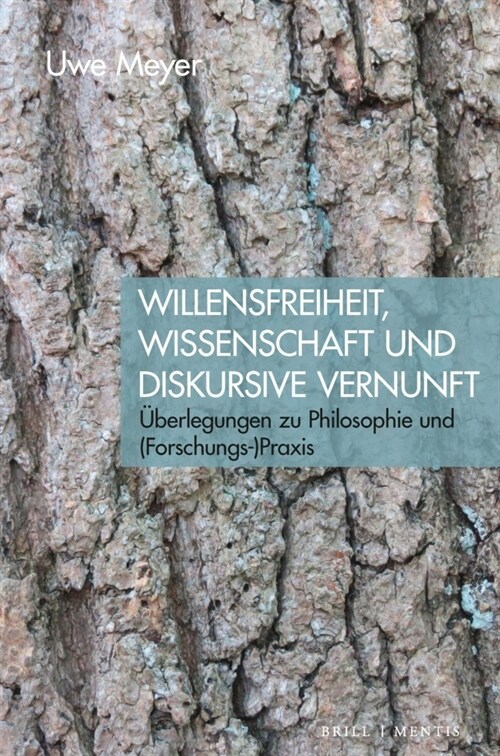 Willensfreiheit, Wissenschaft und diskursive Vernunft (Paperback)