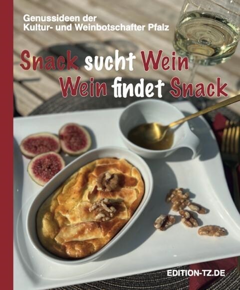 Snack sucht Wein, Wein sucht Snack (Paperback)