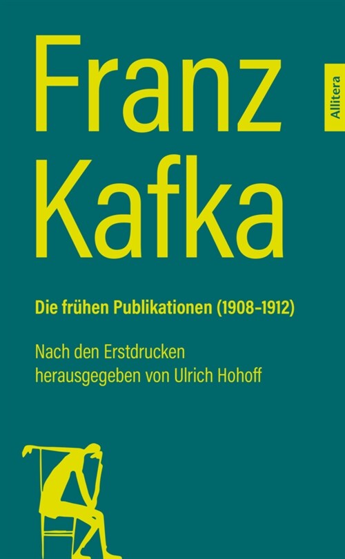 Franz Kafka. Die fruhen Publikationen (1908-1912) (Paperback)
