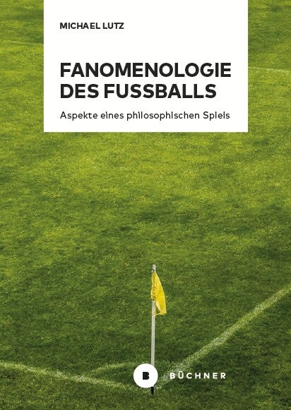 Fanomenologie des Fußballs (Paperback)