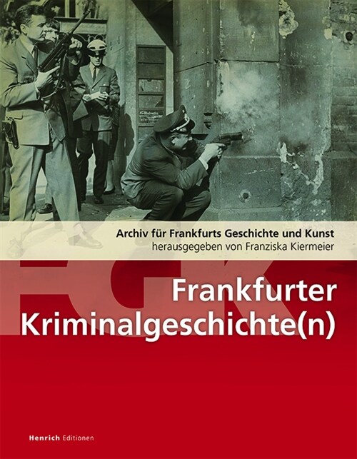 Frankfurter Kriminalitatsgeschichte(n) (Paperback)