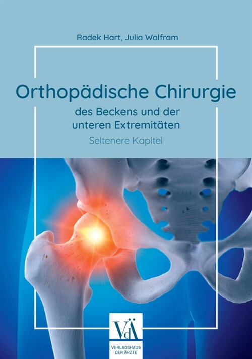 Orthopadische Chirurgie des Beckens und der unteren Extremitaten (Hardcover)