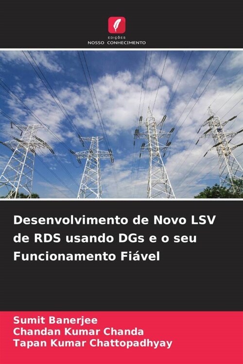 Desenvolvimento de Novo LSV de RDS usando DGs e o seu Funcionamento Fiavel (Paperback)