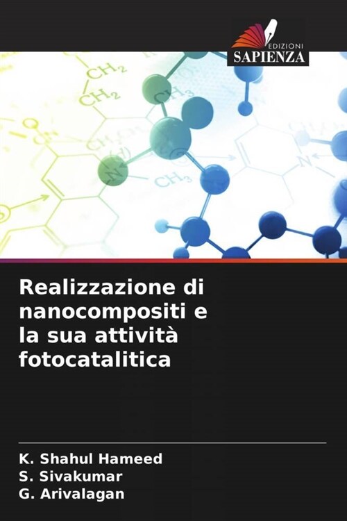 Realizzazione di nanocompositi e la sua attivita fotocatalitica (Paperback)