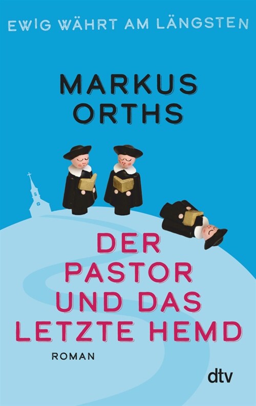 Ewig wahrt am langsten - Der Pastor und das letzte Hemd (Hardcover)