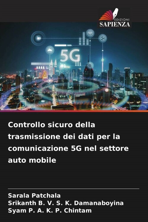 Controllo sicuro della trasmissione dei dati per la comunicazione 5G nel settore auto mobile (Paperback)