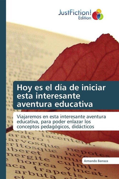 Hoy es el dia de iniciar esta interesante aventura educativa (Paperback)