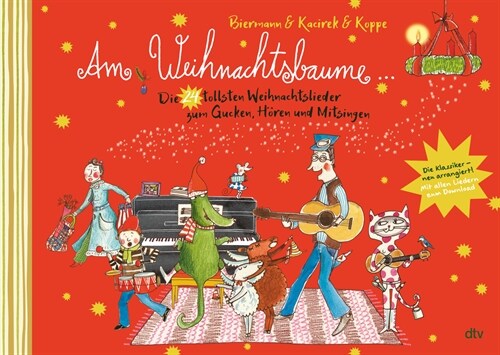 Am Weihnachtsbaume - Die 24 tollsten Weihnachtslieder zum Gucken, Horen und Mitsingen (Hardcover)