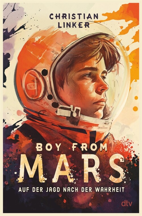 Boy from Mars - Auf der Jagd nach der Wahrheit (Hardcover)