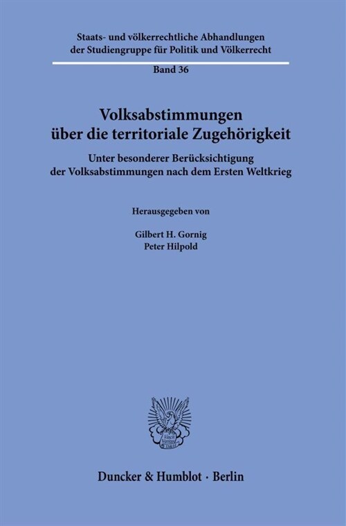 Volksabstimmungen Uber Die Territoriale Zugehorigkeit: Unter Besonderer Berucksichtigung Der Volksabstimmungen Nach Dem Ersten Weltkrieg (Paperback)