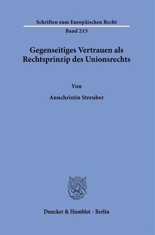 Gegenseitiges Vertrauen ALS Rechtsprinzip Des Unionsrechts (Paperback)