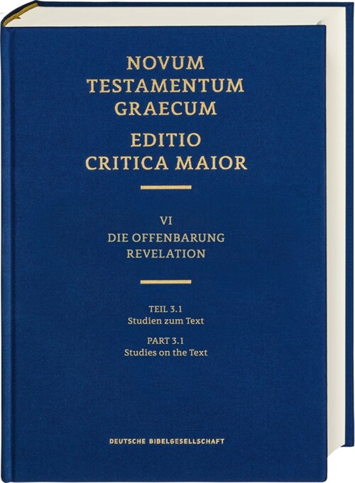 Novum Testamentum Graecum, Editio Critica Maior VI/3.1: Revelation, Studies on the Text (Hardcover)