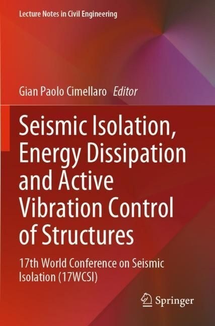 Seismic Isolation, Energy Dissipation and Active Vibration Control of Structures, 2 Teile (Paperback)