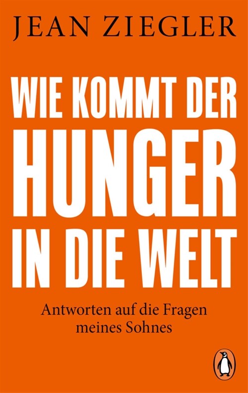Wie kommt der Hunger in die Welt (Paperback)