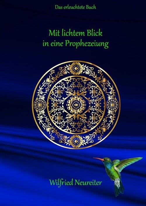 Mit lichtem Blick in eine Prophezeiung: Das erleuchtete Buch (Hardcover)