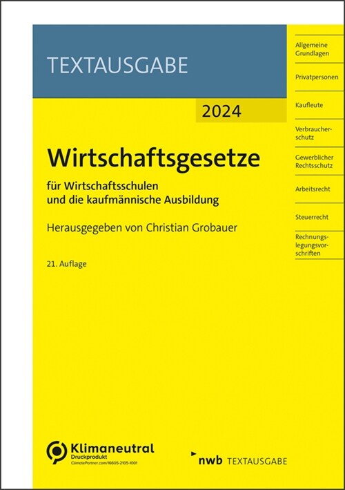 Wirtschaftsgesetze fur Wirtschaftsschulen und die kaufmannische Ausbildung (WW)