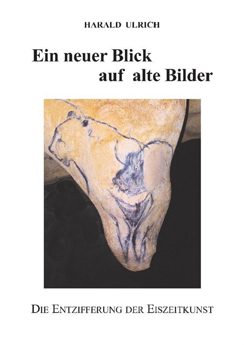 Ein neuer Blick auf alte Bilder  - mit 156 Abbildungen, davon 45 in Farbe (Paperback)