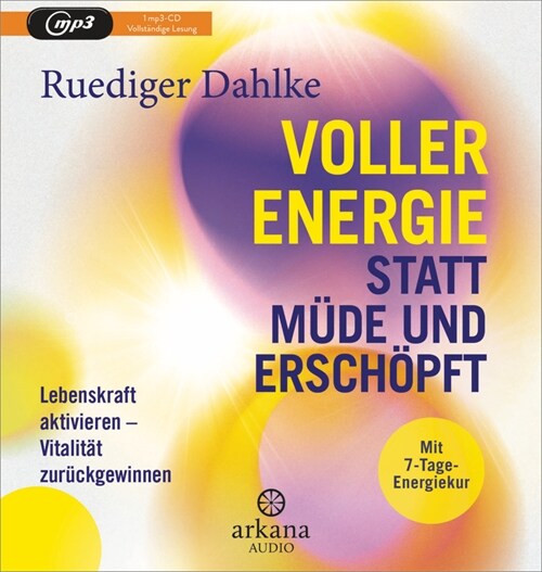 Voller Energie statt mude und erschopft (CD-Audio)