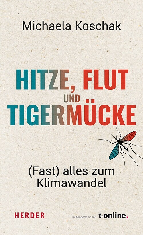 Hitze, Flut und Tigermucke (Paperback)
