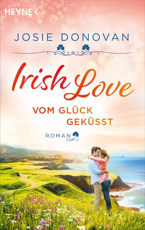 Irish Love - Vom Gluck gekusst (Paperback)