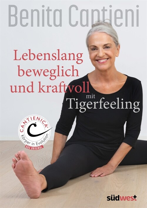 Lebenslang beweglich und kraftvoll mIt Tigerfeeling (Hardcover)