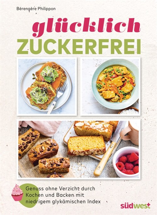 Glucklich zuckerfrei (Paperback)