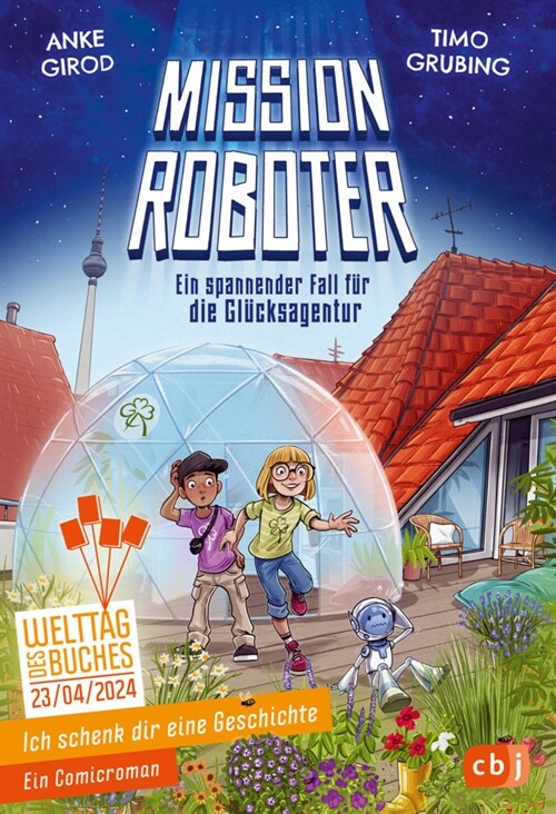 Ich schenk dir eine Geschichte - Mission Roboter - ein spannender Fall fur die Glucksagentur (Paperback)